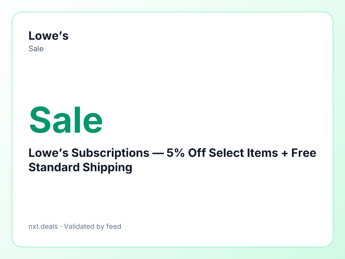 Lowe’s Subscriptions — 5% Off Select Items + Free Standard Shipping